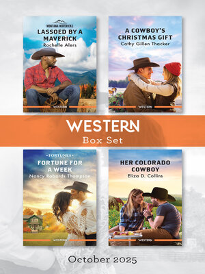 cover image of Western Box Set October 2025/Lassoed by a Maverick/A Cowboy's Christmas Gift/Fortune For a Week/Her Colorado Cowboy